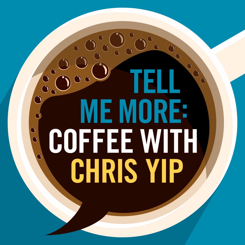 tell me more: coffee with chris podcast cover